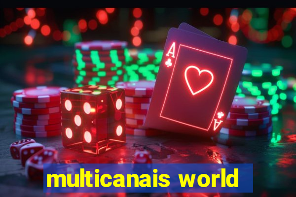 multicanais world